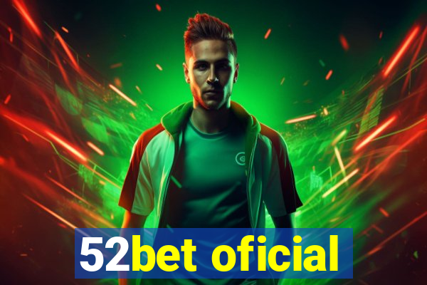 52bet oficial